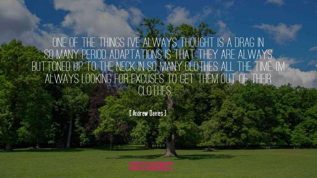 Davies quotes by Andrew Davies