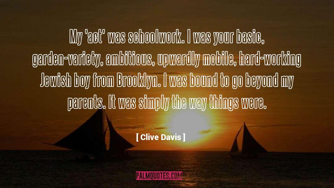 Davis quotes by Clive Davis