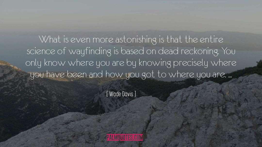 Davis quotes by Wade Davis