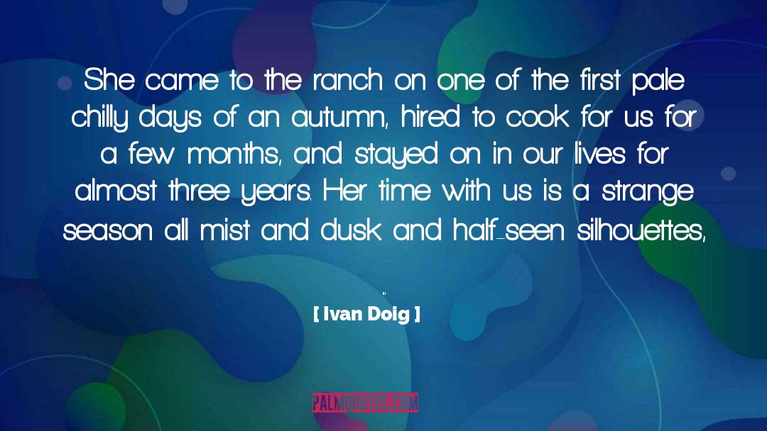 Dawn And Dusk quotes by Ivan Doig