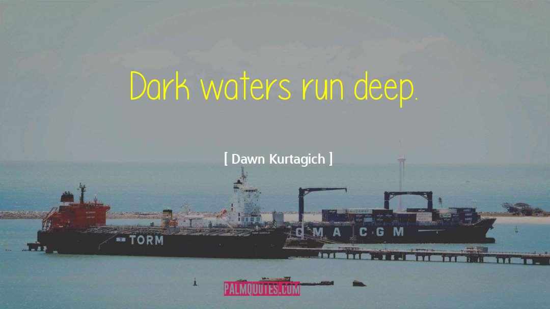 Dawn Kurtagich quotes by Dawn Kurtagich