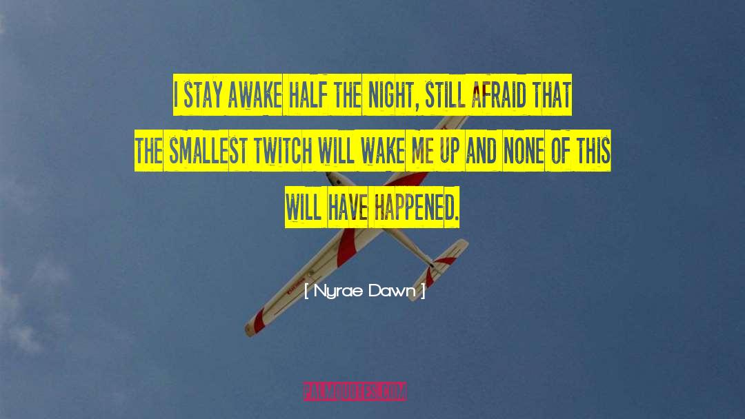 Dawn S quotes by Nyrae Dawn