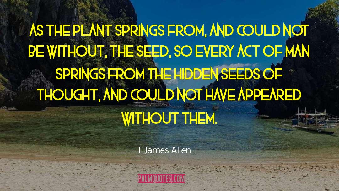 Dawn Seed quotes by James Allen