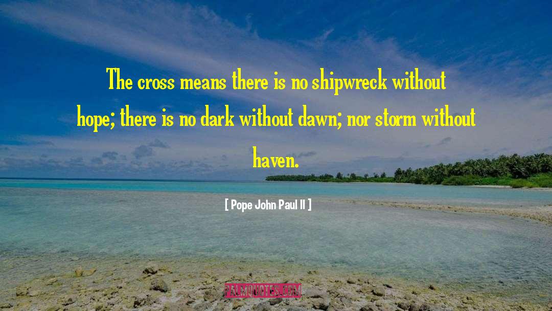 Dawn Seed quotes by Pope John Paul II