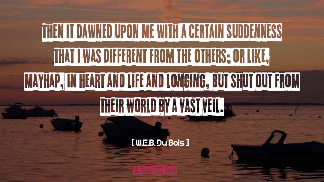 Dawned quotes by W.E.B. Du Bois