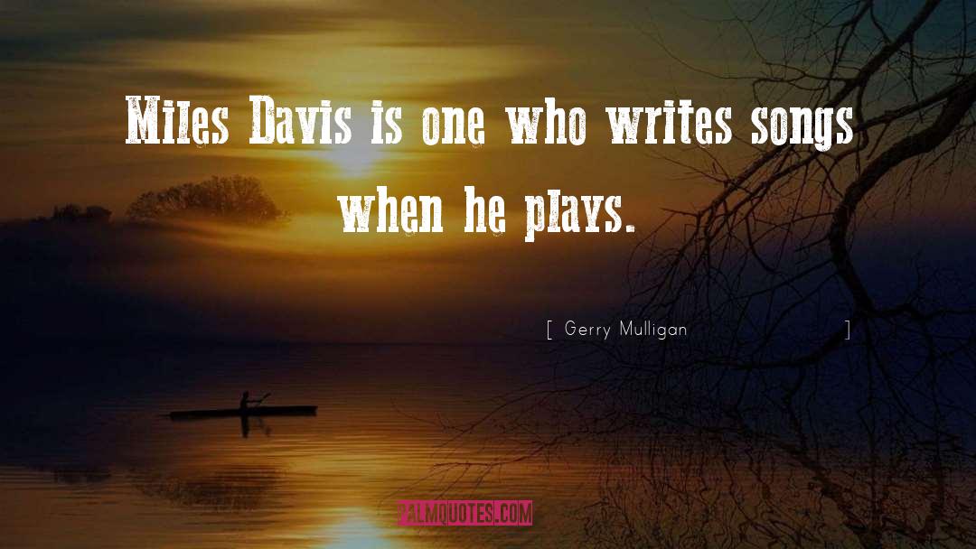 Daxter Miles quotes by Gerry Mulligan