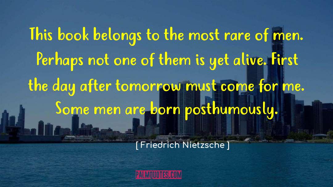 Day After Tomorrow quotes by Friedrich Nietzsche