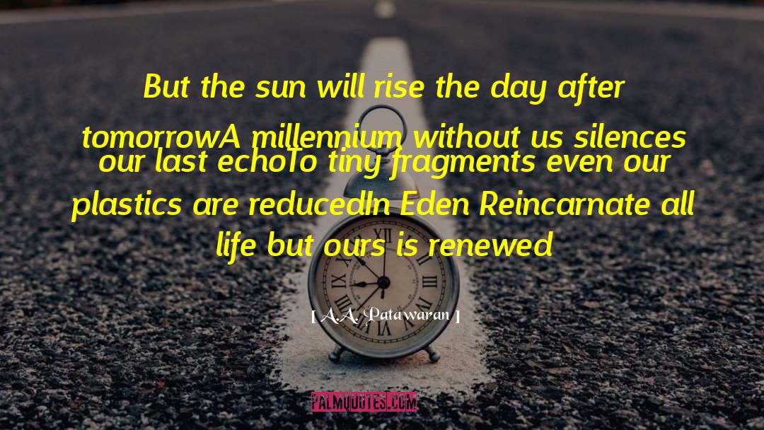 Day After Tomorrow quotes by A.A. Patawaran