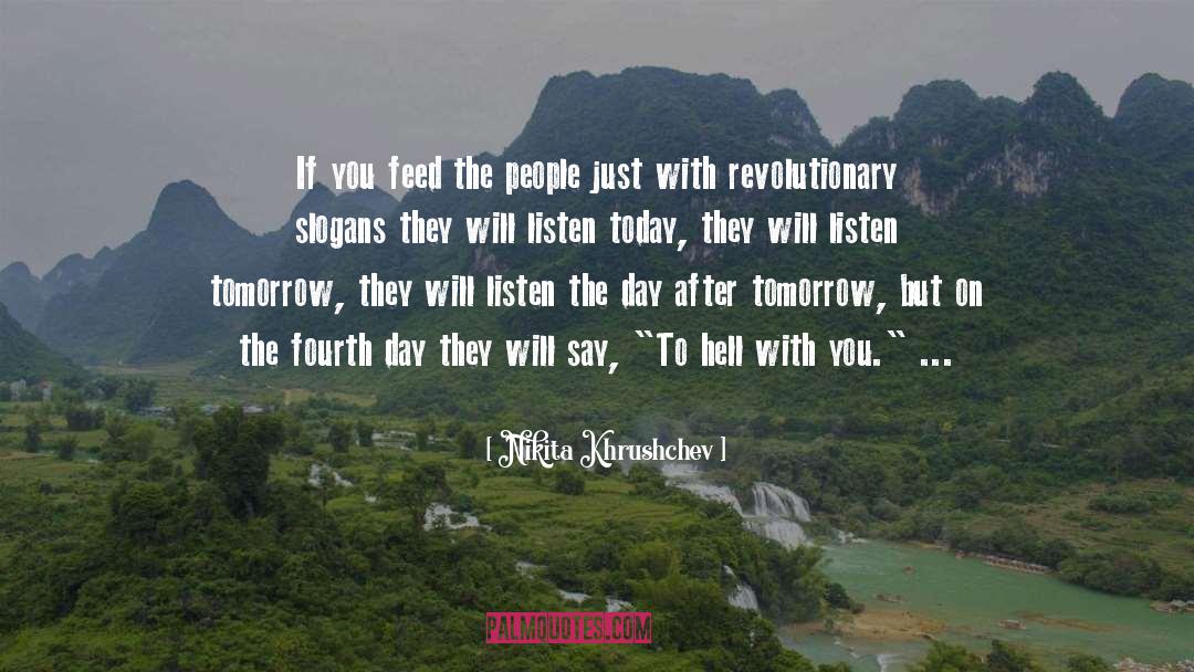 Day After Tomorrow quotes by Nikita Khrushchev