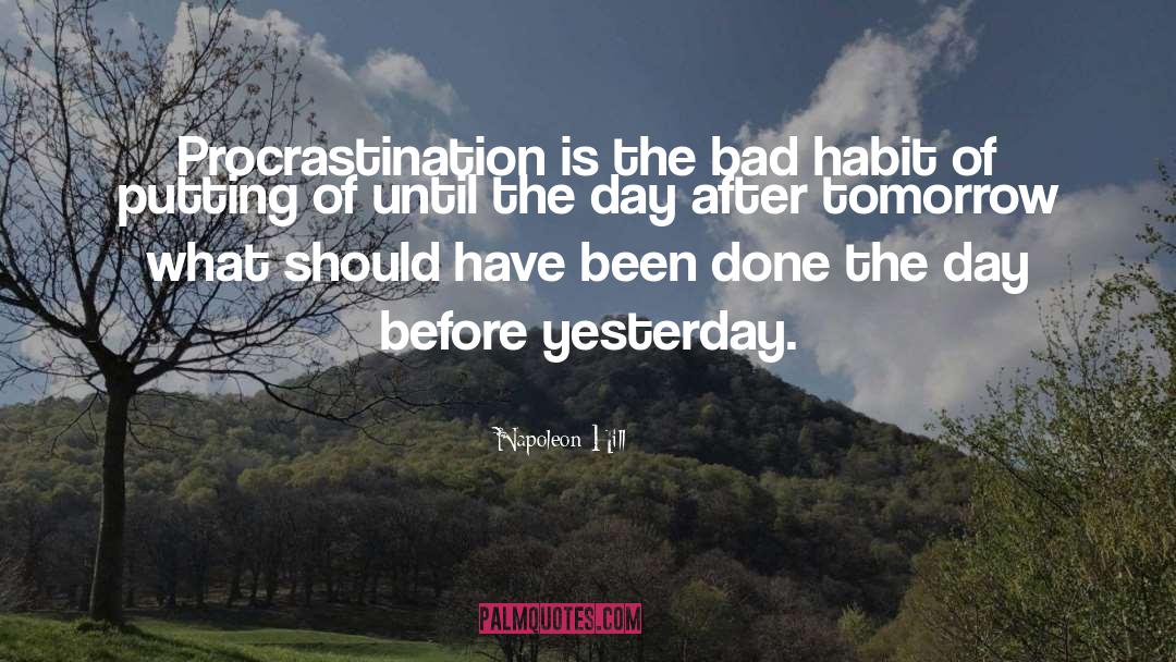 Day After Tomorrow quotes by Napoleon Hill