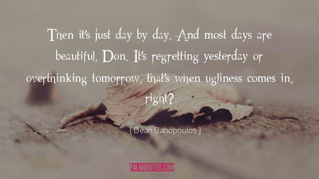 Day By Day quotes by Dean Bakopoulos
