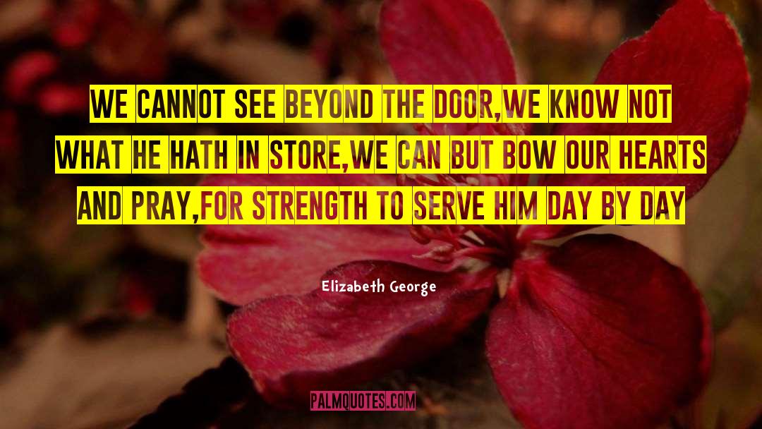 Day By Day quotes by Elizabeth George