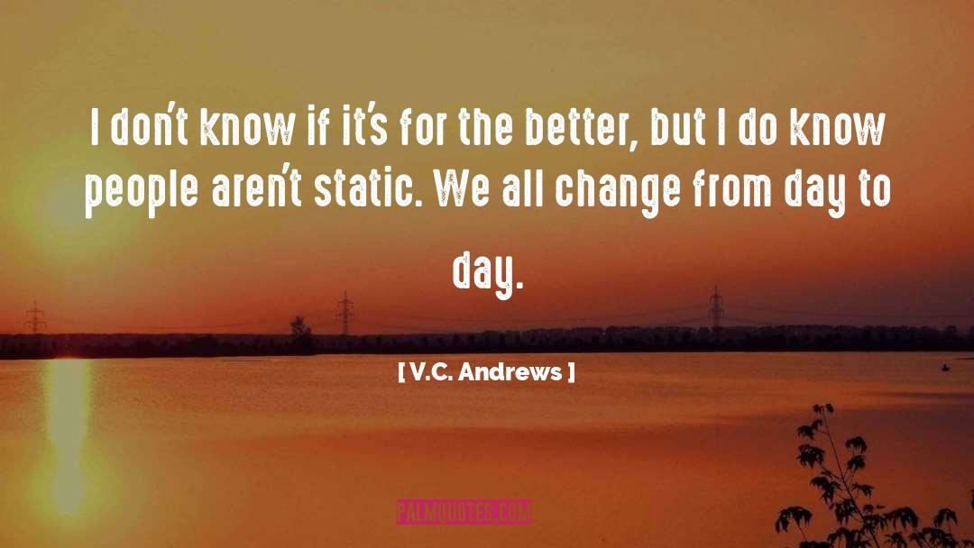 Day Change quotes by V.C. Andrews
