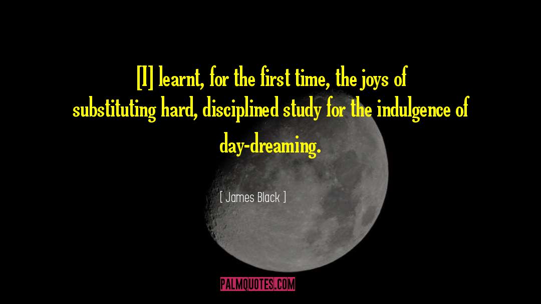 Day Dreaming quotes by James Black
