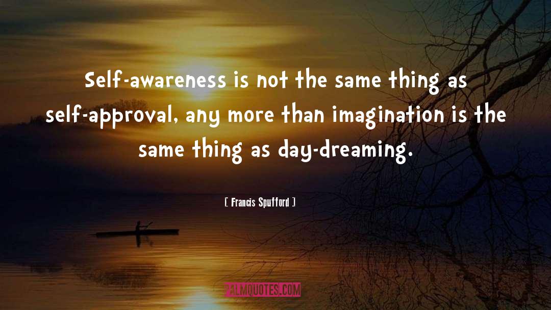 Day Dreaming quotes by Francis Spufford