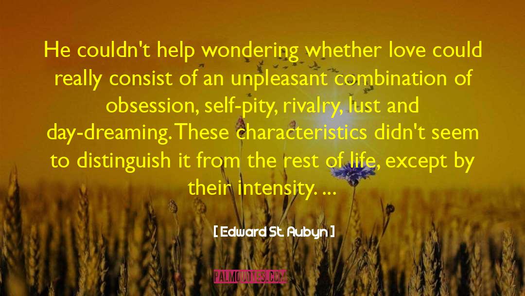 Day Dreaming quotes by Edward St. Aubyn