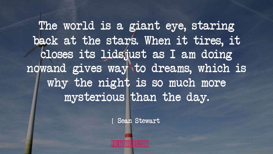 Day Dreams quotes by Sean Stewart