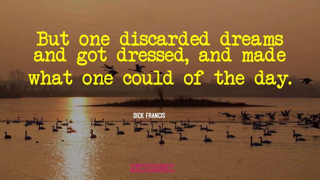 Day Dreams quotes by Dick Francis