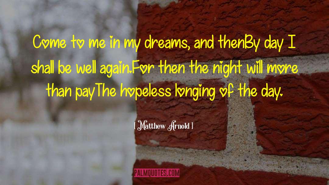 Day Dreams quotes by Matthew Arnold