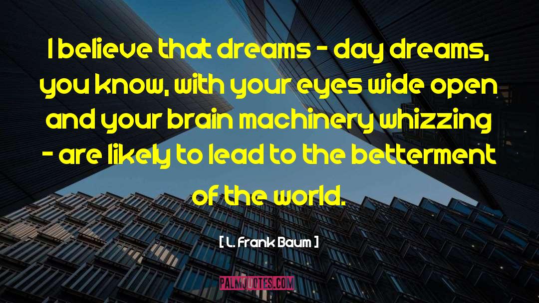 Day Dreams quotes by L. Frank Baum