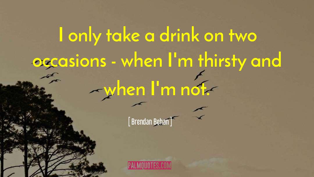 Day Drinking quotes by Brendan Behan