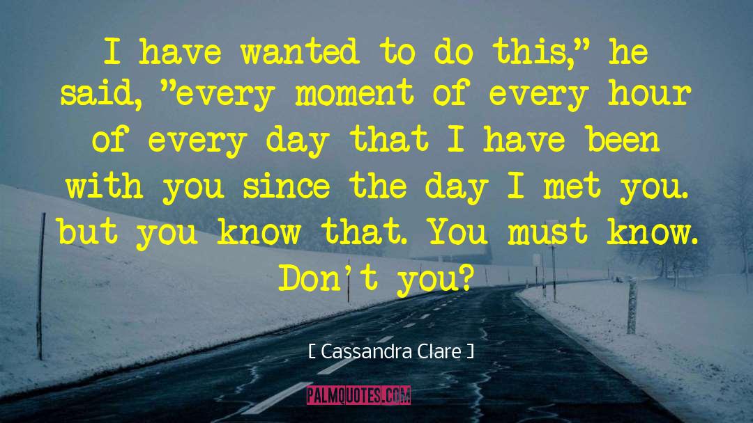 Day I Met quotes by Cassandra Clare