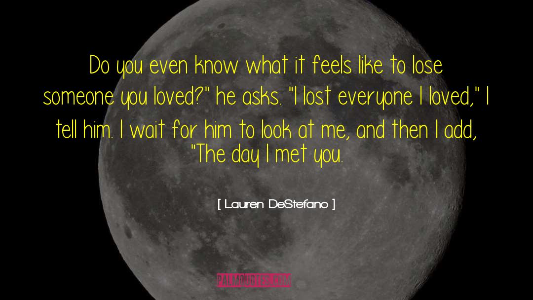 Day I Met quotes by Lauren DeStefano