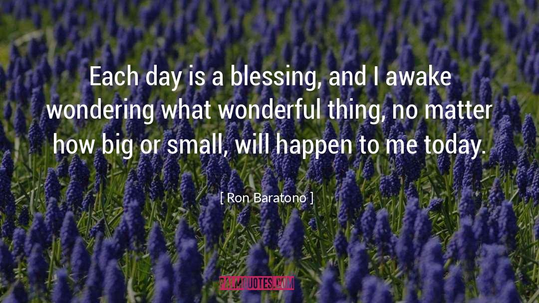 Day I Met quotes by Ron Baratono
