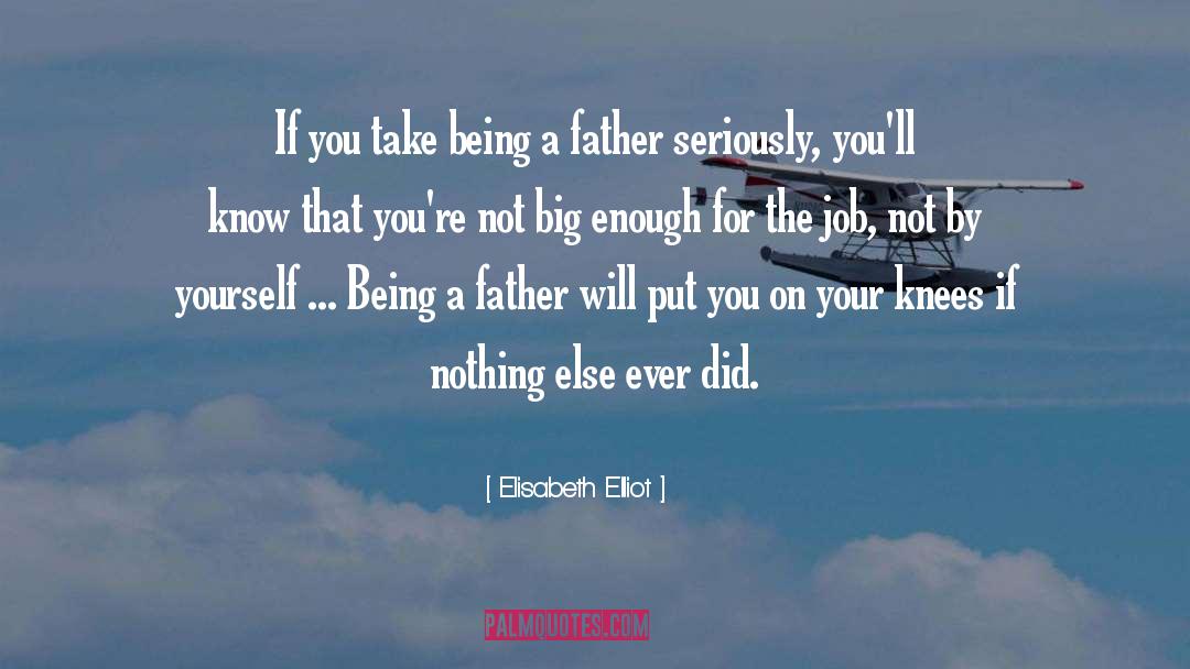 Day Jobs quotes by Elisabeth Elliot