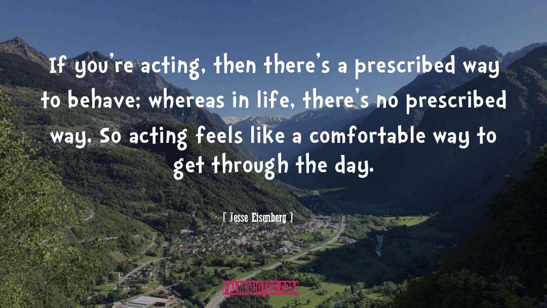 Day Life quotes by Jesse Eisenberg