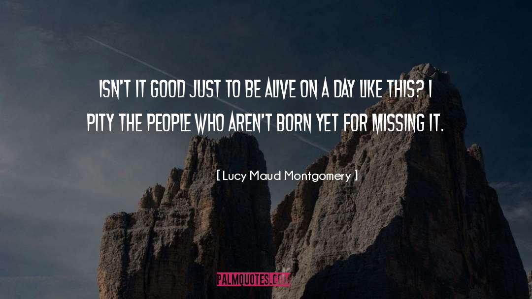 Day Like quotes by Lucy Maud Montgomery