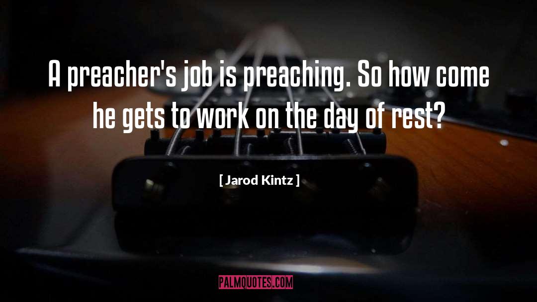 Day Of Rest quotes by Jarod Kintz