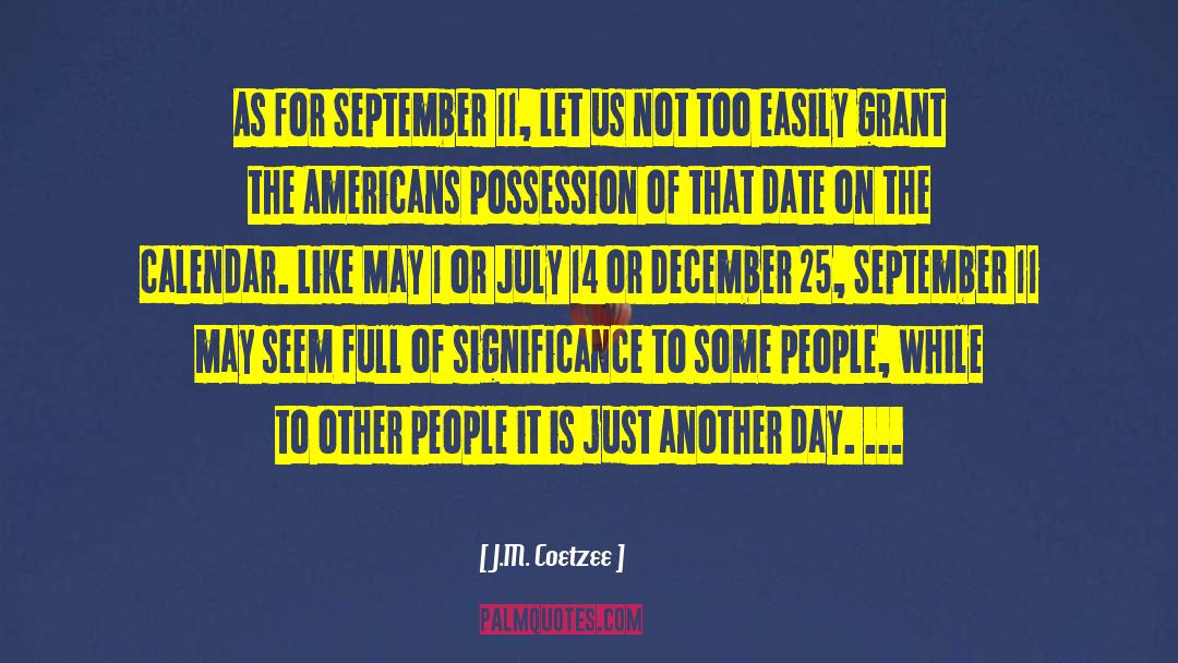 Day Of September quotes by J.M. Coetzee