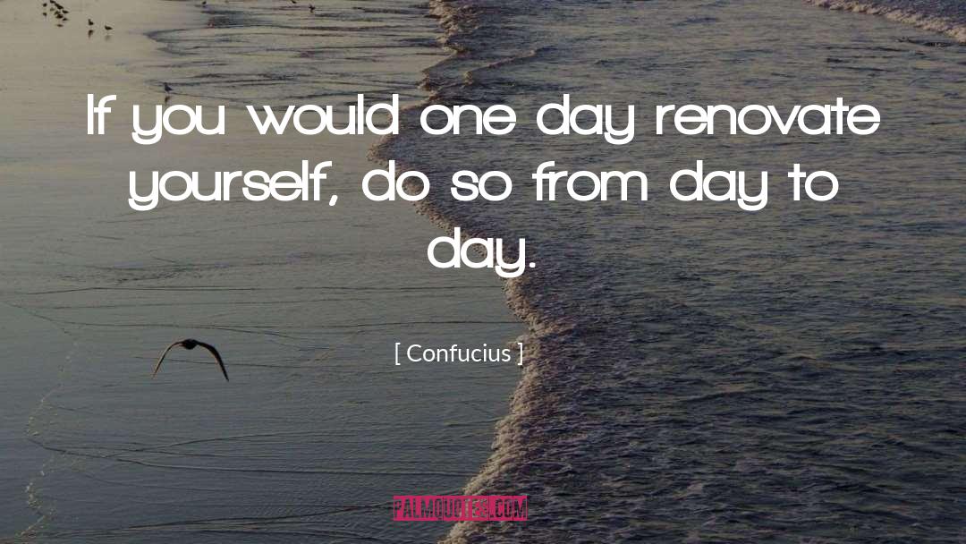 Day One quotes by Confucius