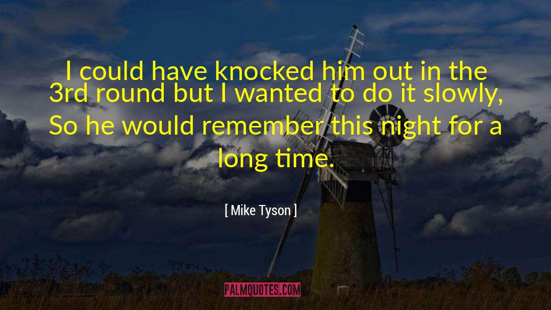 Day To Remember quotes by Mike Tyson