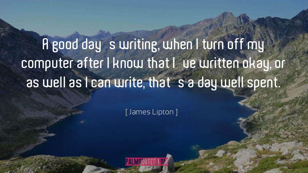 Day Well Spent quotes by James Lipton