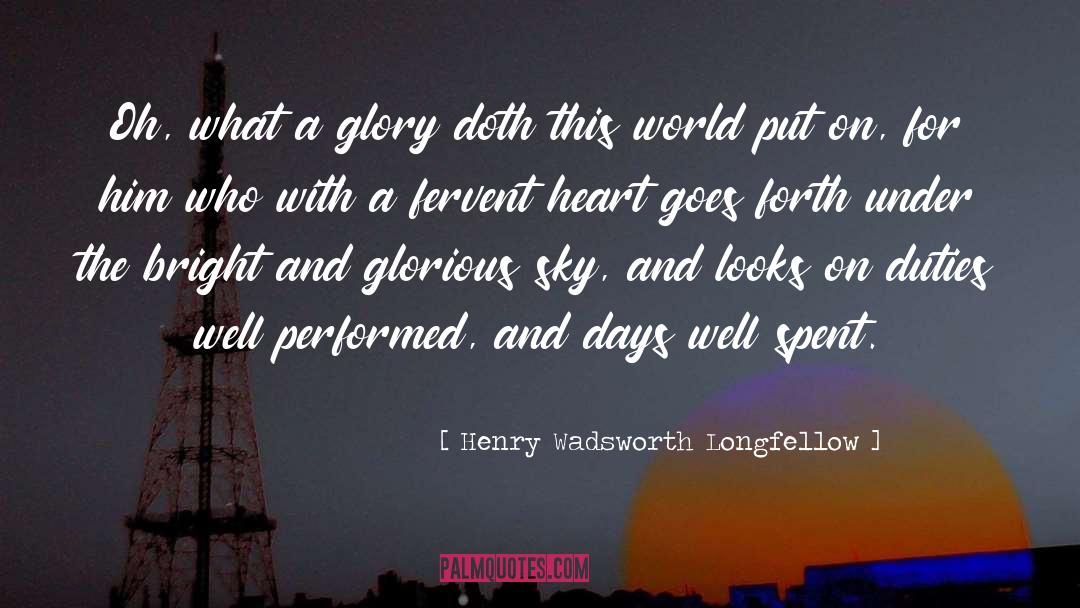 Day Well Spent quotes by Henry Wadsworth Longfellow