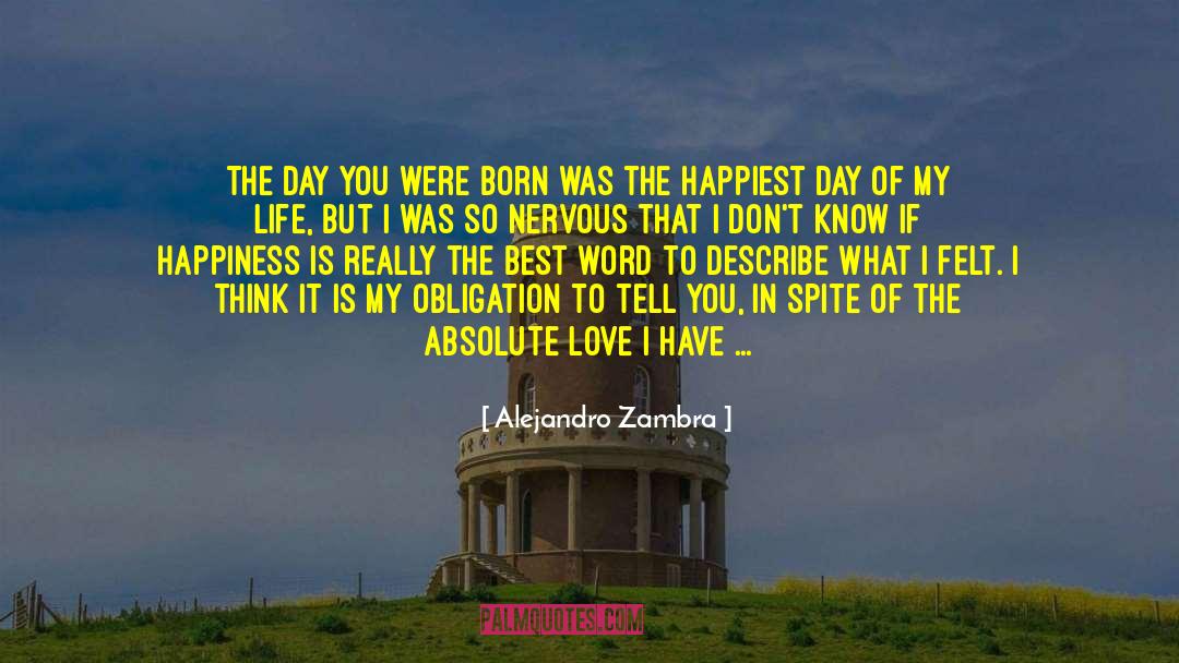 Day You Were Born quotes by Alejandro Zambra