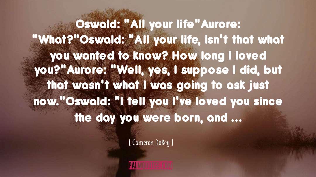 Day You Were Born quotes by Cameron Dokey
