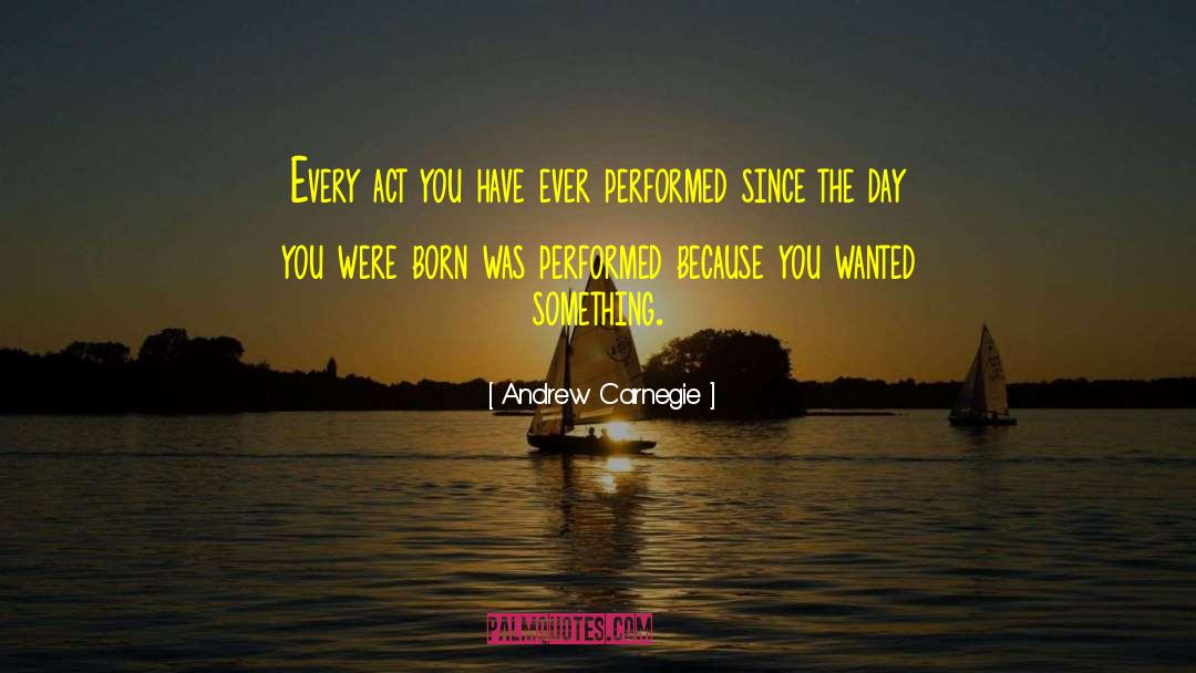 Day You Were Born quotes by Andrew Carnegie