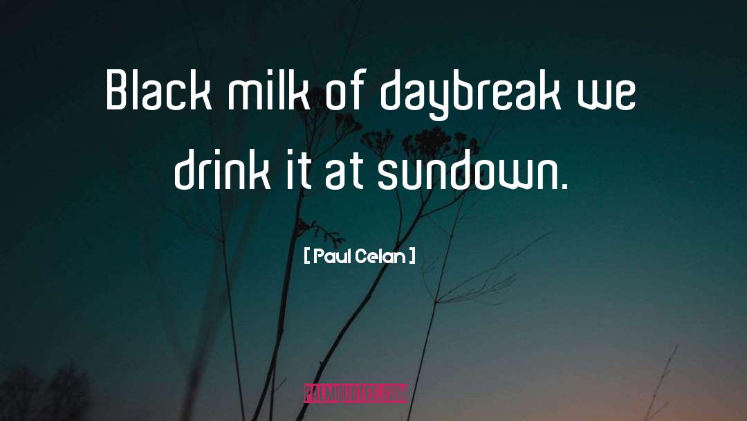 Daybreak quotes by Paul Celan