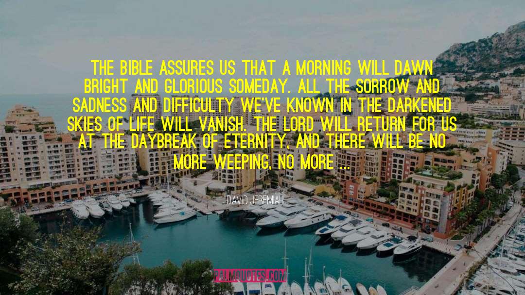 Daybreak quotes by David Jeremiah