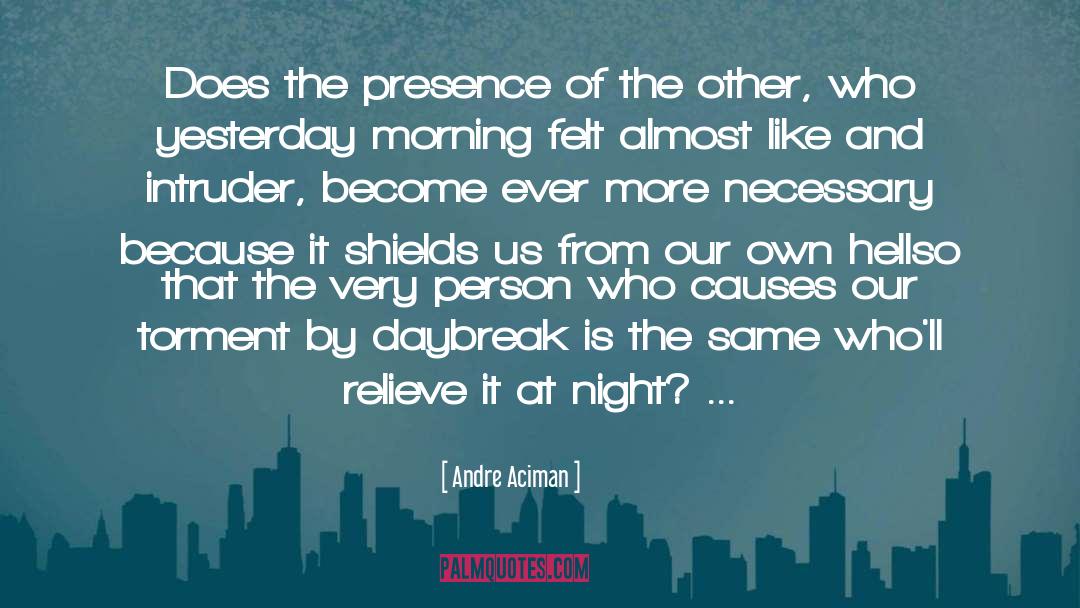 Daybreak quotes by Andre Aciman