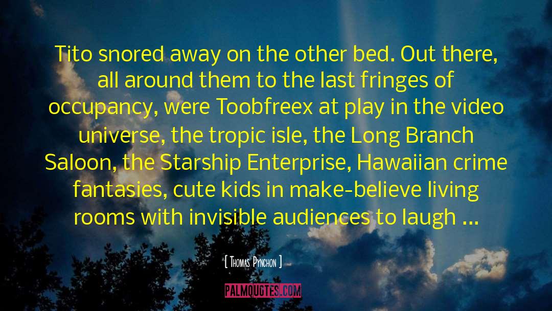 Daycare Kids quotes by Thomas Pynchon
