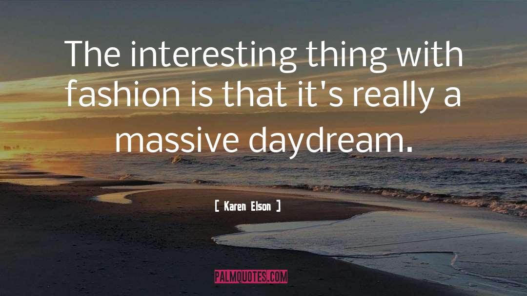 Daydream quotes by Karen Elson