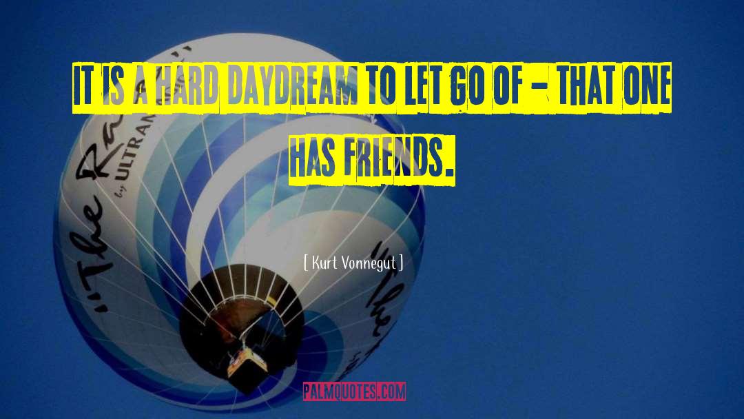 Daydream quotes by Kurt Vonnegut