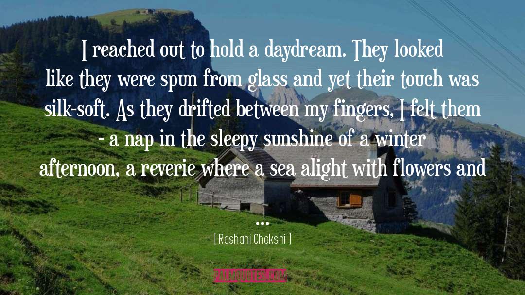 Daydream quotes by Roshani Chokshi