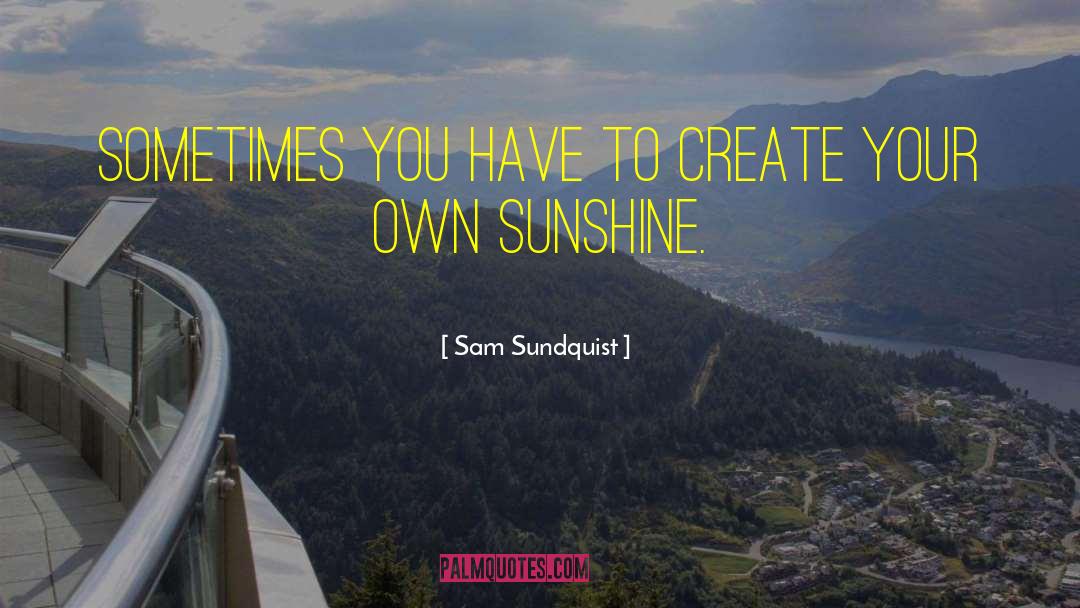 Daydream quotes by Sam Sundquist