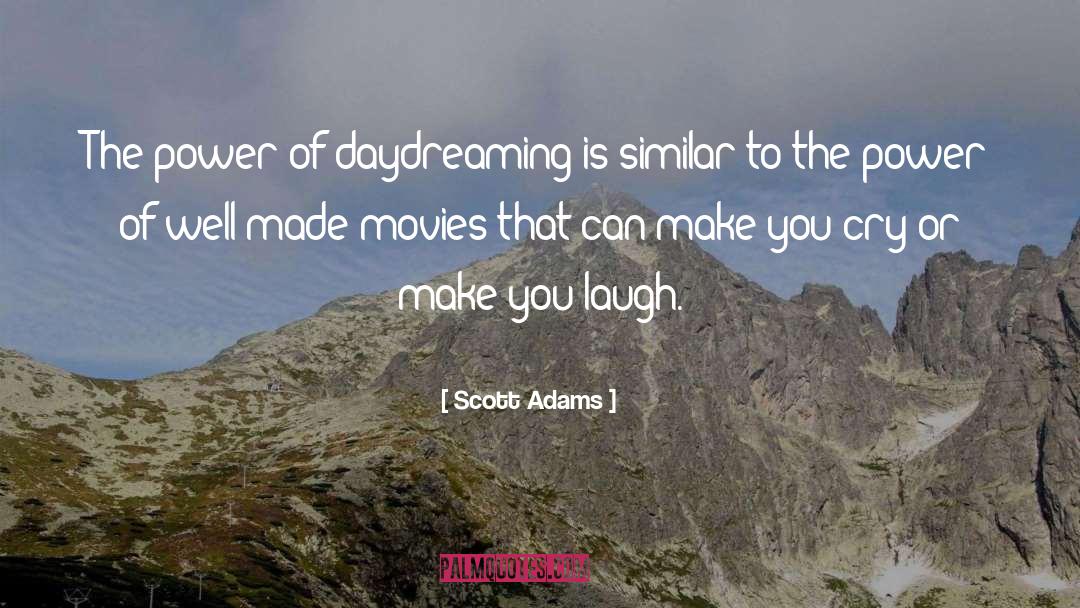 Daydreaming quotes by Scott Adams