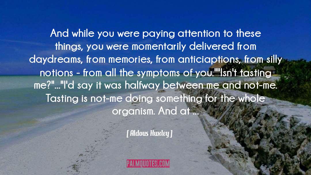 Daydreams quotes by Aldous Huxley